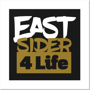 Eastside 4 Life (Dark Shirt Design) Posters and Art